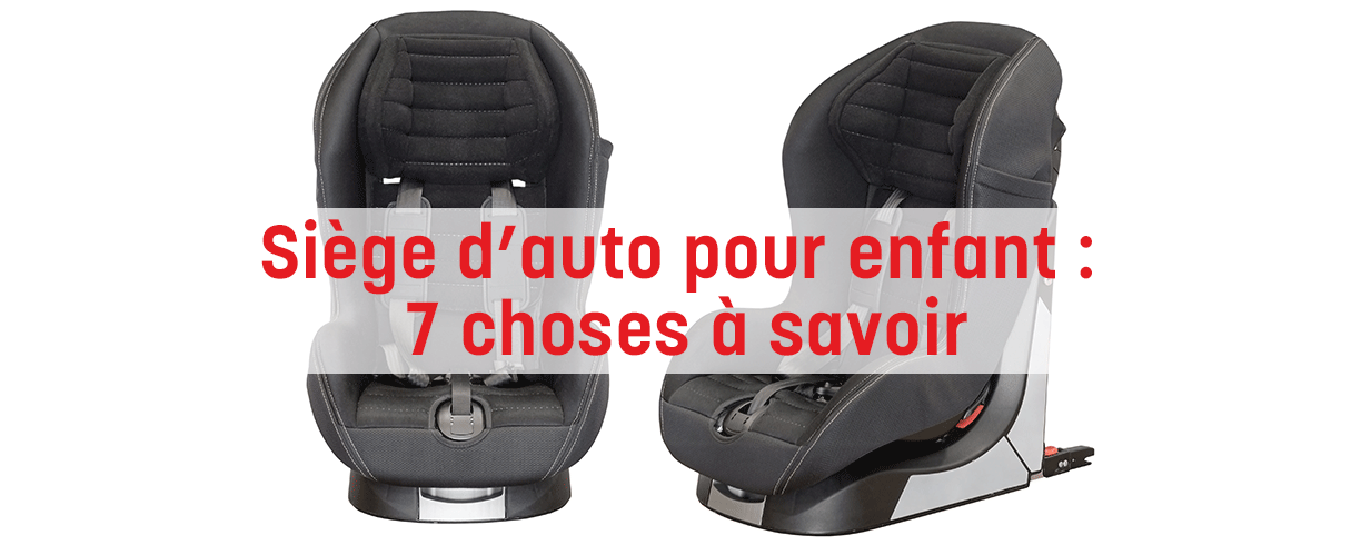 Comment choisir un siège d'auto pour enfant